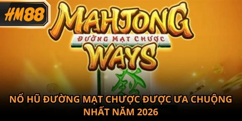 Nổ Hũ Đường Mạt Chược